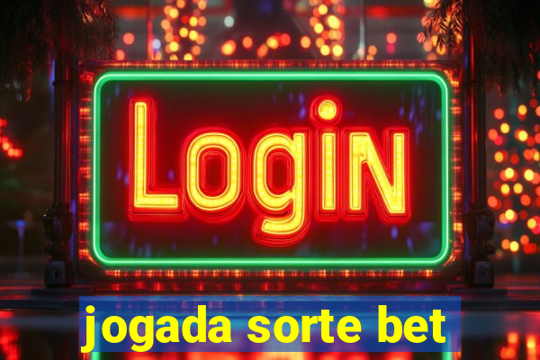 jogada sorte bet